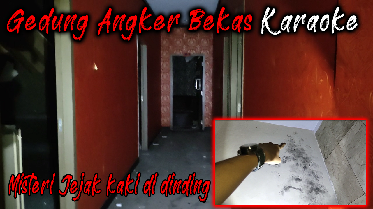 EXPLORE GEDUNG ANGKER BEKAS KARAOKE - Run Hunter