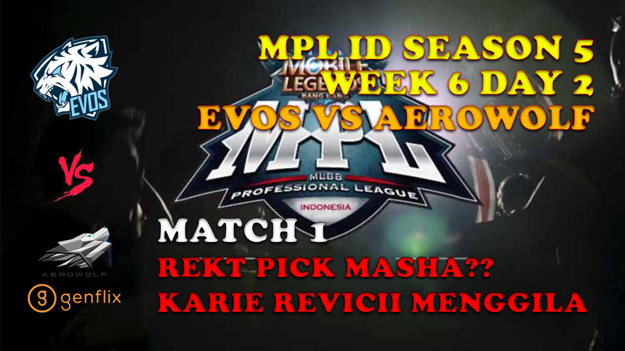 MPL Indonesia Season 5 Week 6 Day 2 EVOS vs Genflix Aerowolf Match 1