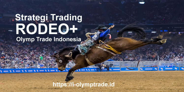 Rahasia Strategy Rodeo+ Olymp Trade Indonesia