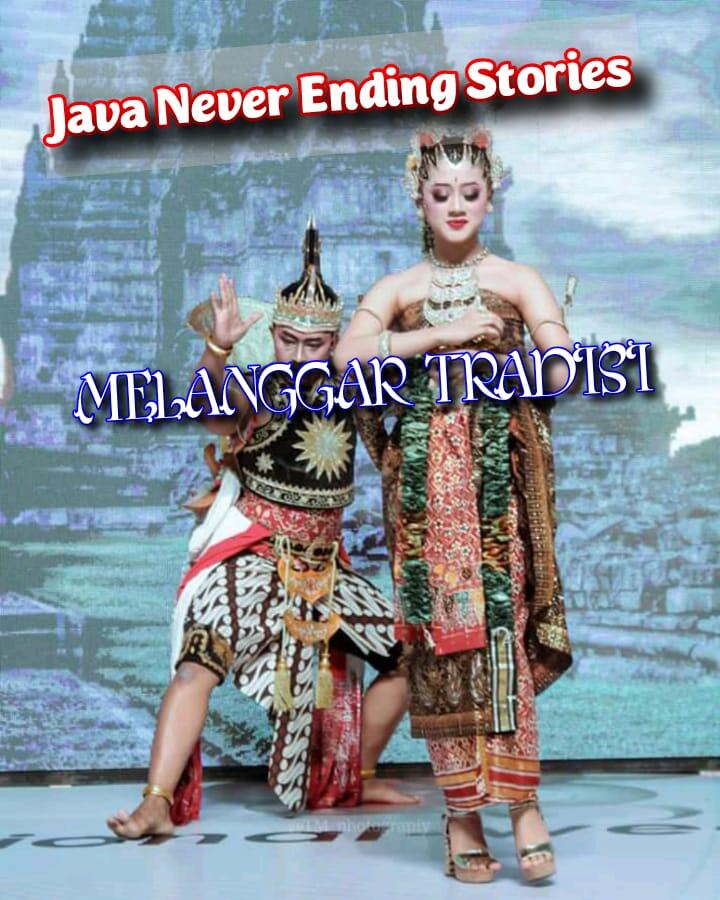 Java Never Ending Stories : Melanggar Tradisi