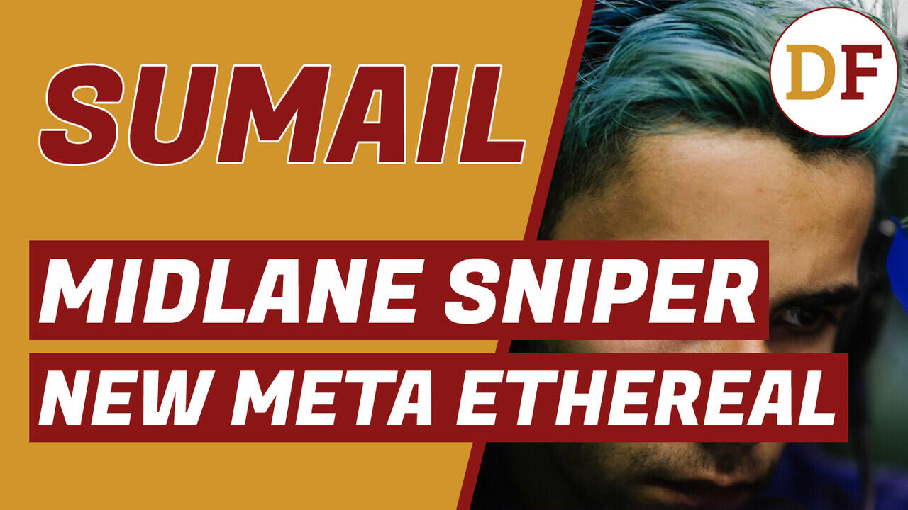 Sumail - Midlane SNIPER - New Meta Ethereal