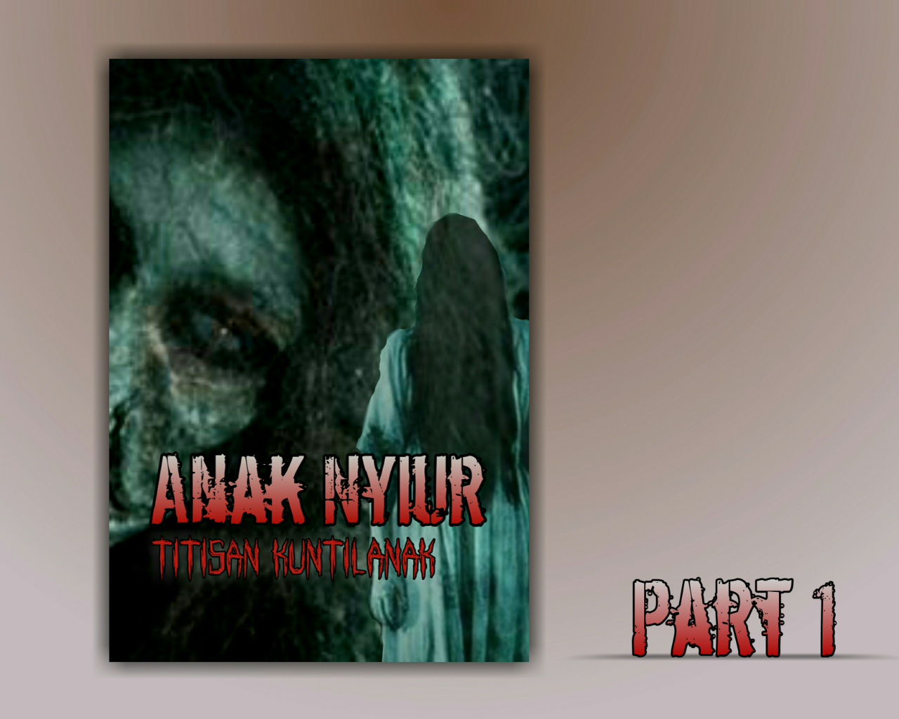 ANAK NYIUR "Titisan Kuntilanak"