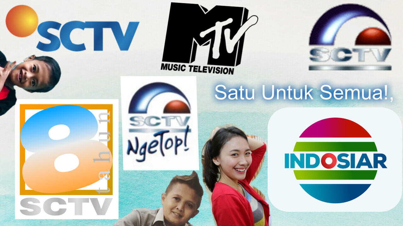 SCTV SCTEVE Satu Untuk Semua Surya Citra Televisi Dan Indosiar Karya Media SCM IVM