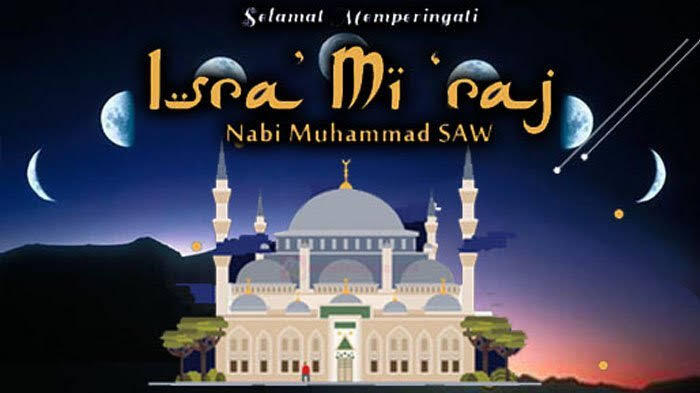 BEBERAPA HIKMAH DAN MUKJIZAT ISRA MI'RAJ