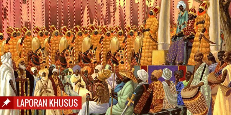 Kisah Mansa Musa, Manusia Terkaya Sepanjang Masa! Mengajak 60ribu Pelayan Pergi Haji