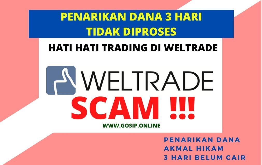 Penarikan Dana 3 Hari Tak Kunjung Cair, Fix Weltrade Scam !!!!