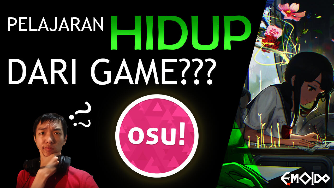 PELAJARAN HIDUP YANG ANE DAPET DARI GAME "OSU!"