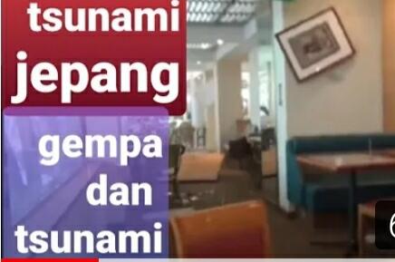 MOMENT GEMPA DAN DI SUSUL TSUNAMI JEPANG