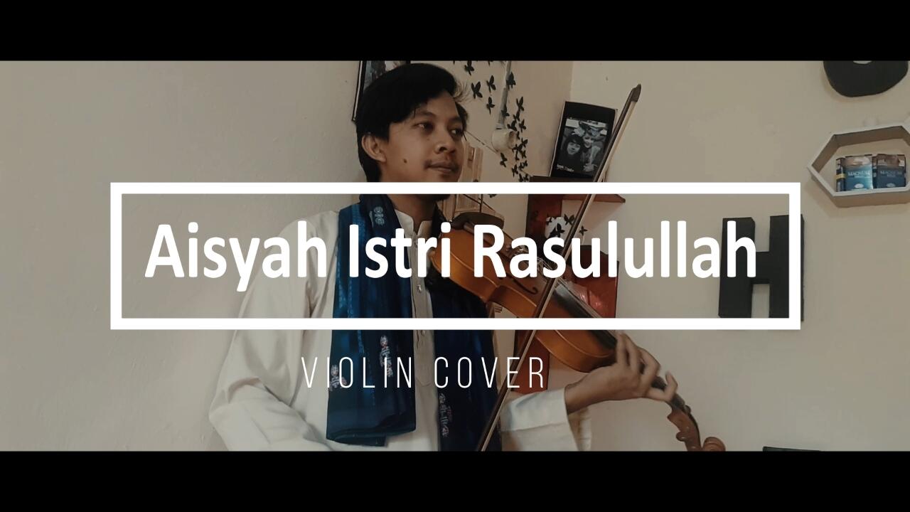 Aisyah Istri Rasulullah VIOLIN