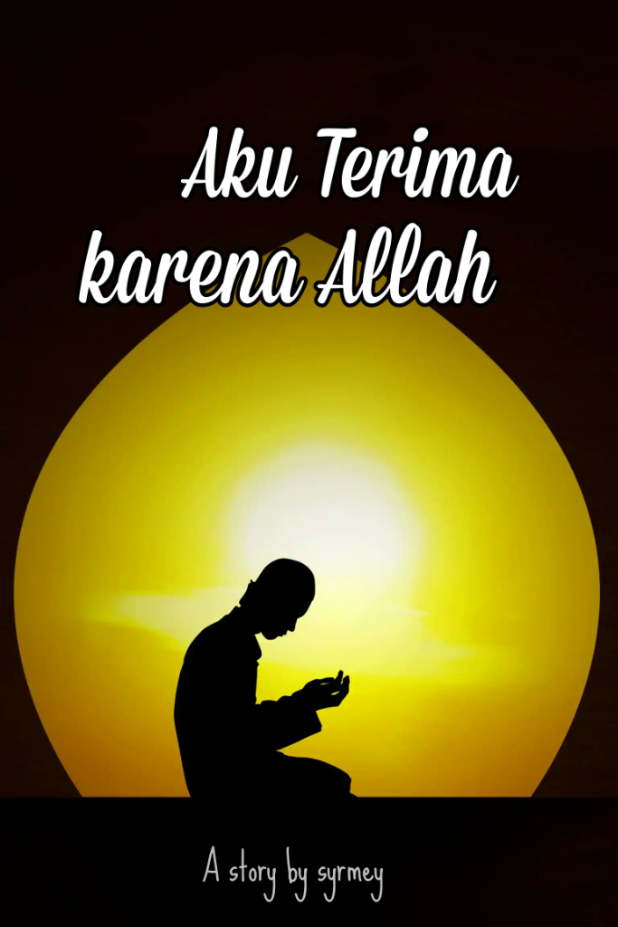 Aku Terima karena Allah