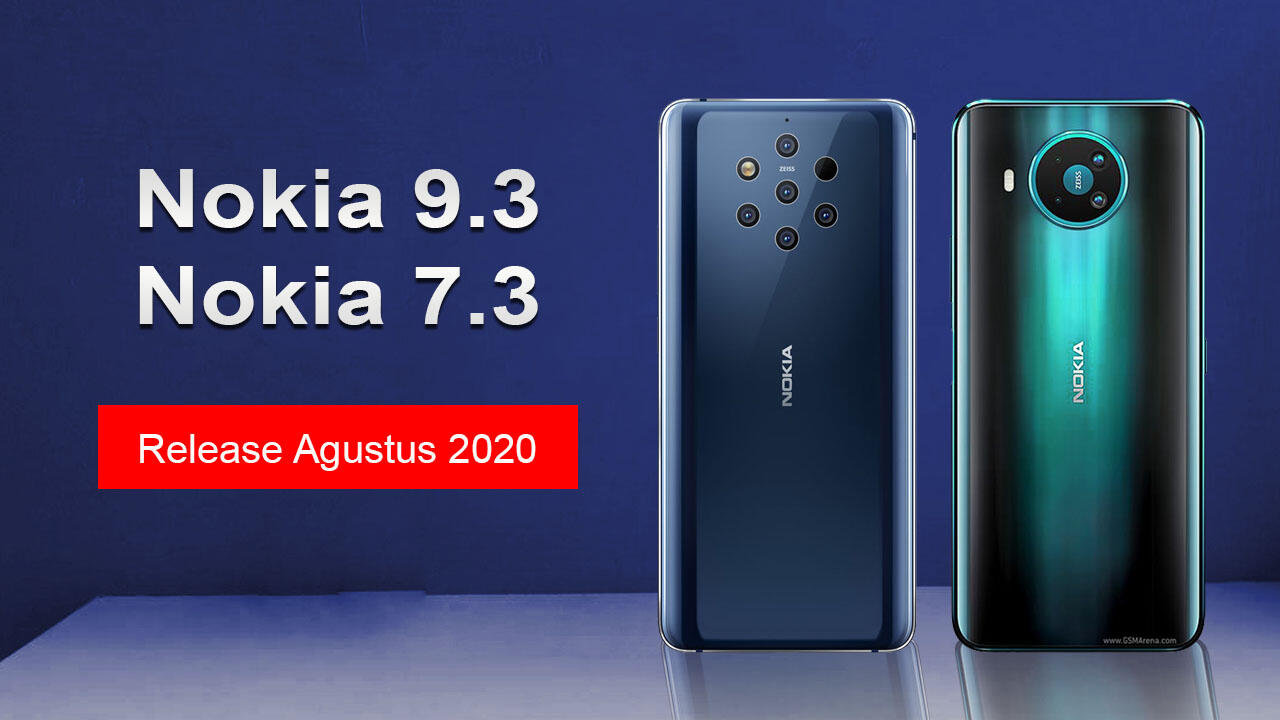 Nokia 9.3 dan Nokia 7.3 Spek terbaru sudah terungkap