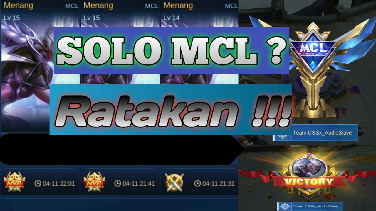 Solo MCL ? Begini caranya !