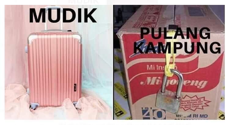 Jangan Mudik. Kamu Ndak Akan Kuat. Pulang Kampung Saja