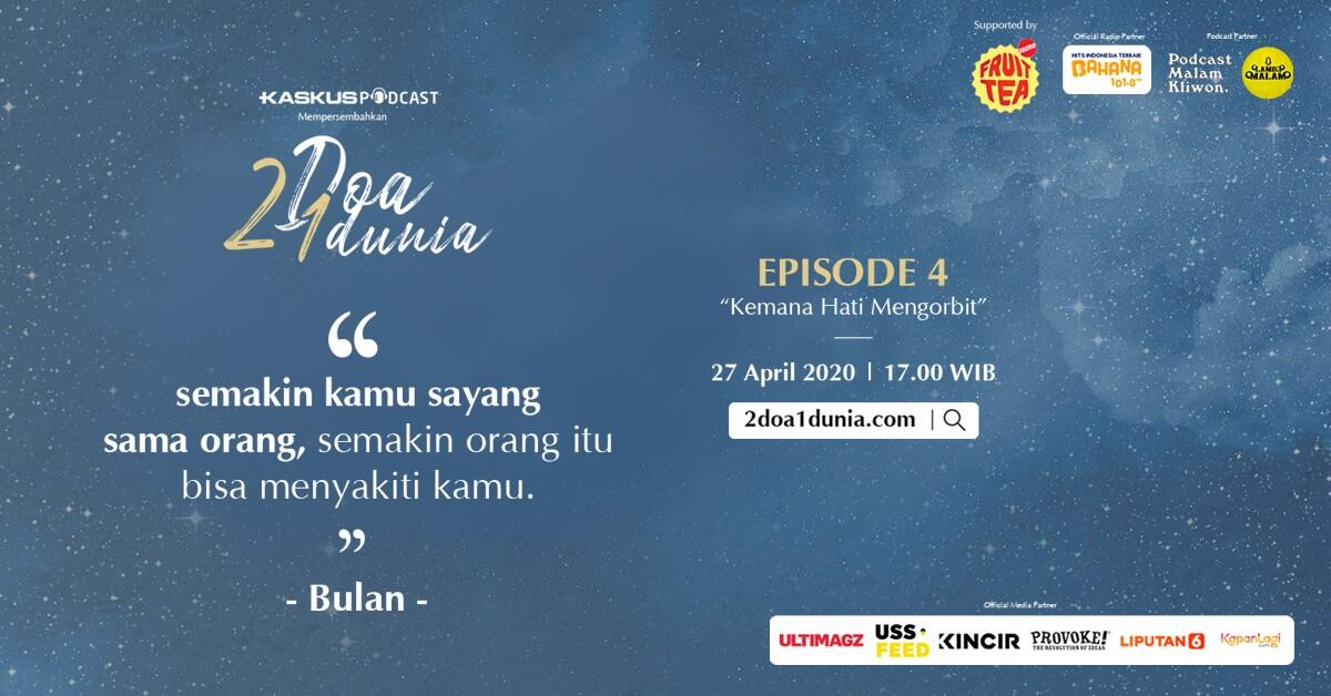 2 Doa 1 Dunia Ep 4 – Kemana Hati Mengorbit