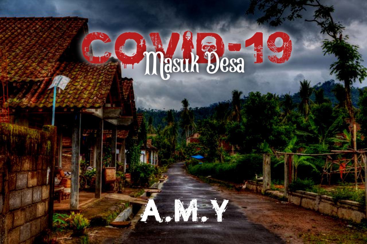 &#91;Cerbung&#93; Covid 19 Masuk Desa