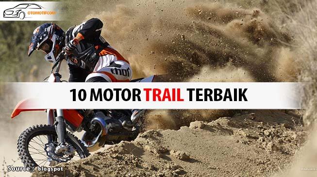 10 Motor Trail Terbaik Yandan Tangguh 2020