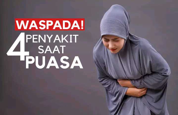Selain Corona, 4 Penyakit ini Wajib di Waspadai saat Puasa