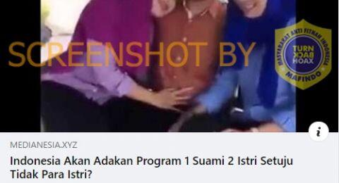 CEK FAKTA: Benarkah Indonesia Berencana Buat Program 1 Suami 2 Istri?