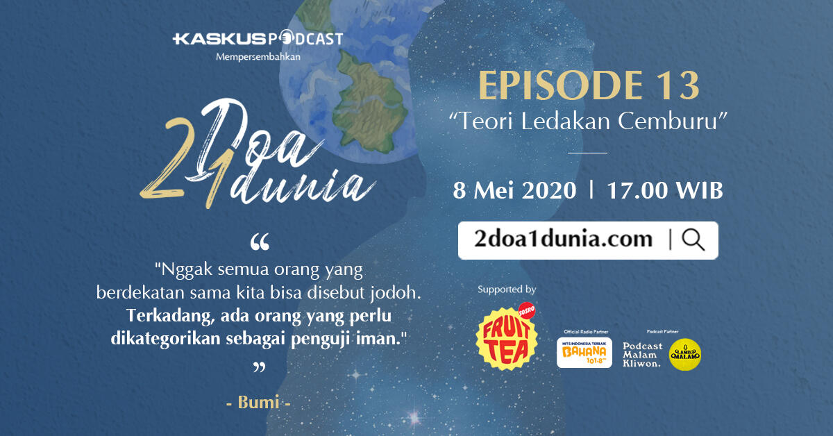 2 Doa 1 Dunia Ep 13 – Teori Ledakan Cemburu