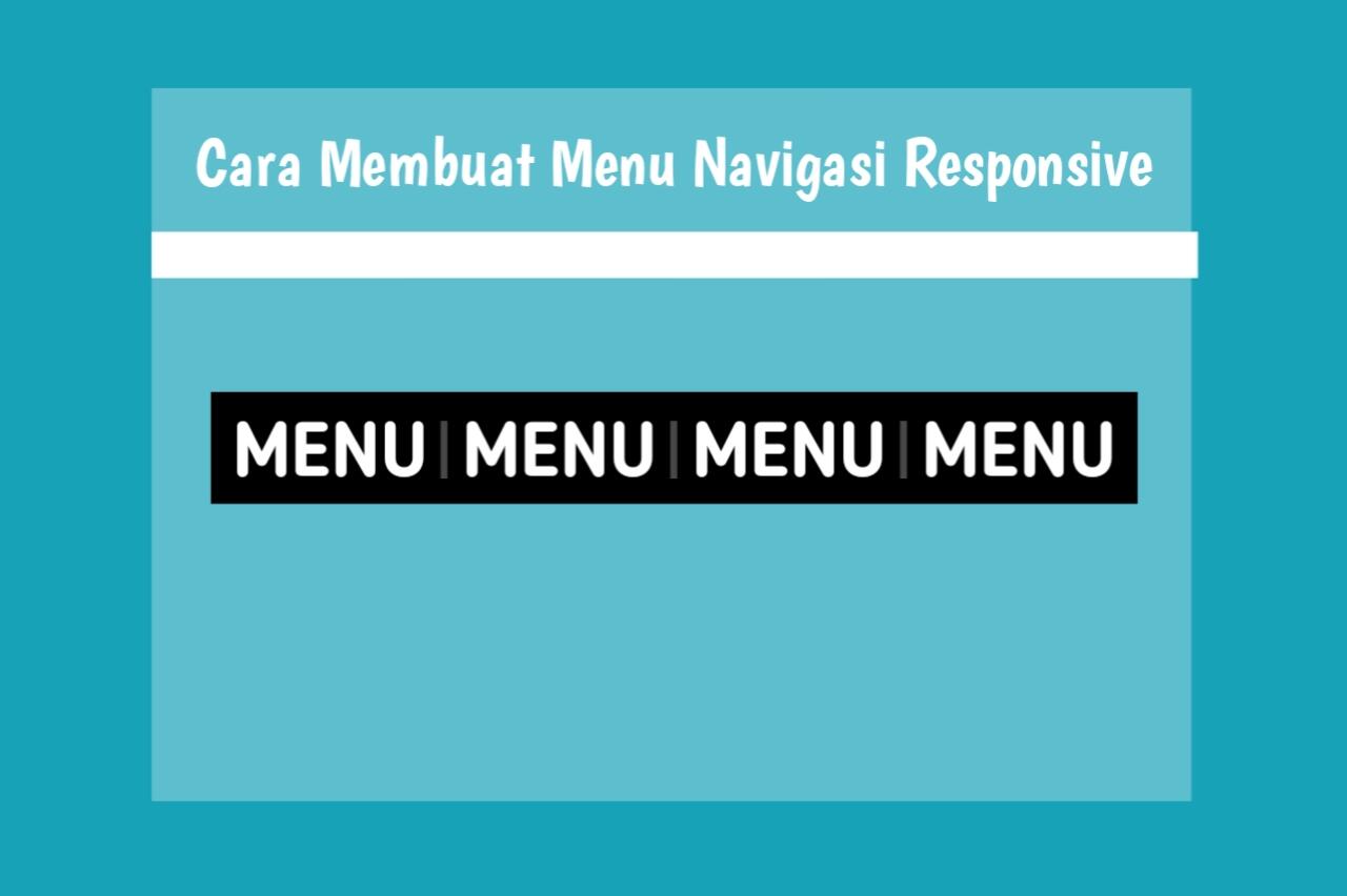 Cara Membuat Menu Navigasi Responsive