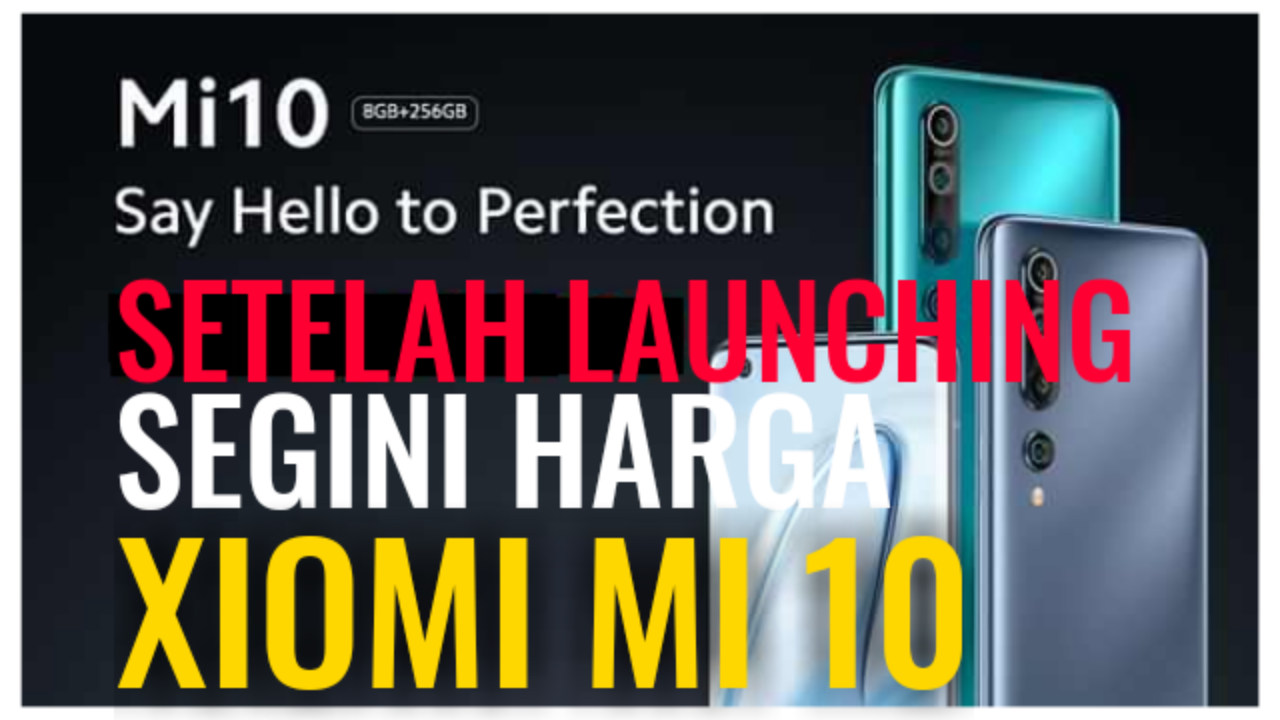 Harga Xiomi Mi 10 Infogadgetpro