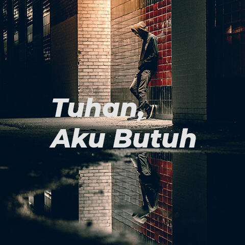 Cerita Sedih nan Perih - Tuhan Aku Butuh by putramelankolis