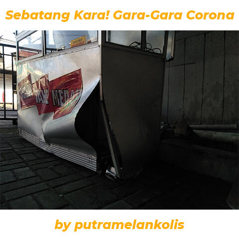 HELP! Sebatang Kara Gara-Gara CORONA