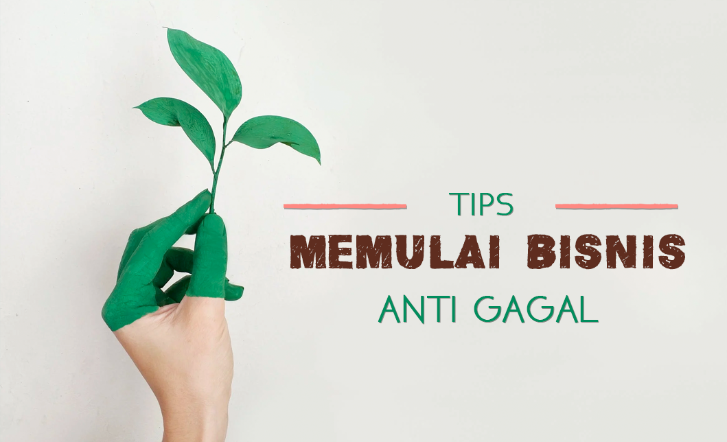 Mulai Bisnis degan 3 Tips Berikut Ini