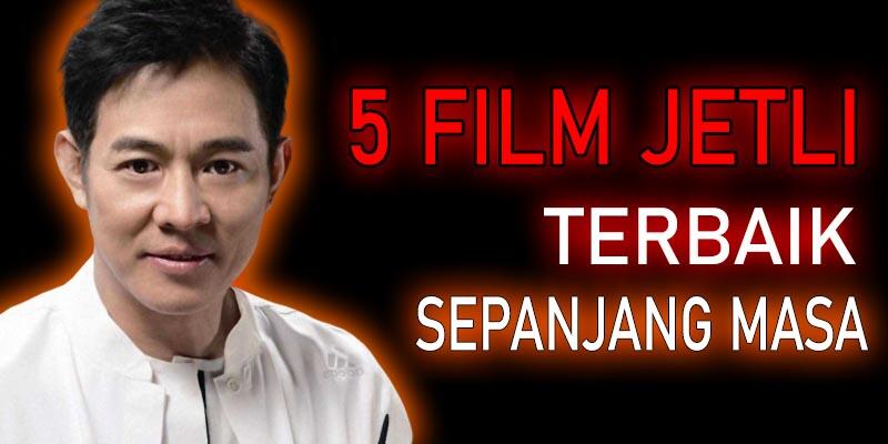 #Menolaklupa 5 Film Jetli Terbaik Sepanjang Masa