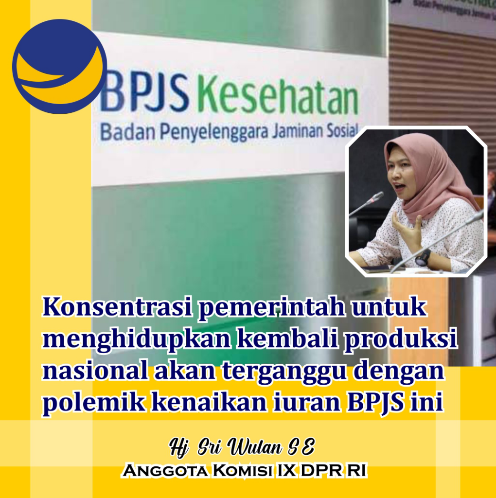 Inilah Alasan Kenapa Partai Nasdem Menolak Kenaikan Iuran BPJS Kesehatan