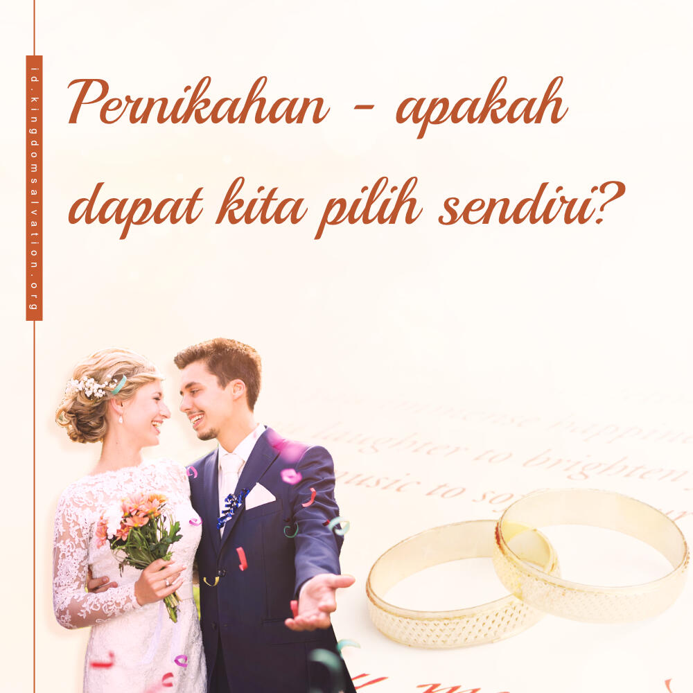 Pernikahan - apakah dapat kita pilih sendiri?