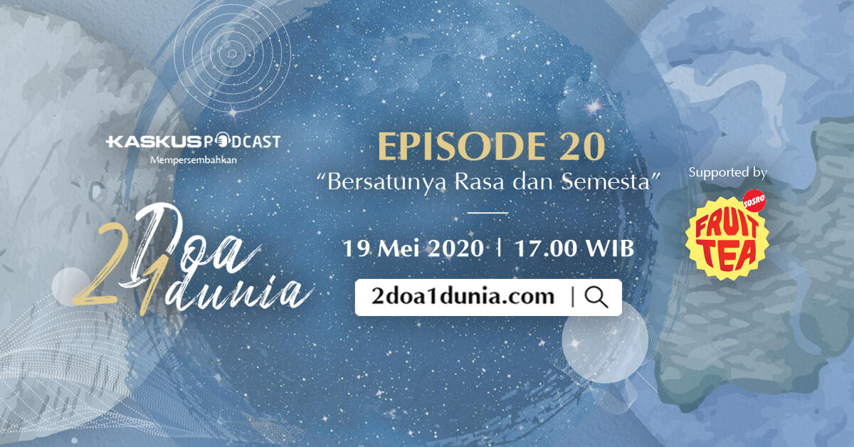 2 Doa 1 Dunia Ep 20 – Bersatunya Rasa dan Semesta