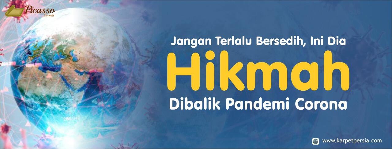 Jangan Terlalu Bersedih, Ini Dia Hikmah Dibalik Pandemi Corona