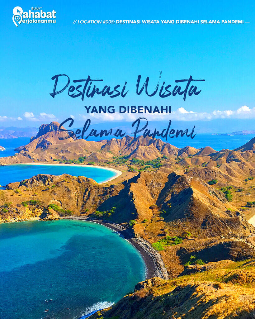 DESTINASI WISATA YANG DIBENAHI SELAMA PANDEMI