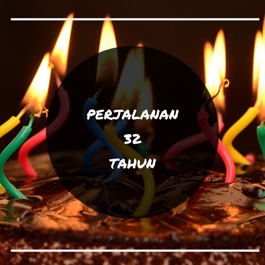 Perjalanan 32 Tahun