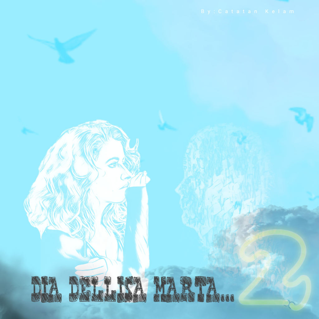 L S "Ketika Ia Datang Untuk Pergi" Part 45-46(Dia Dellisa Marta2)