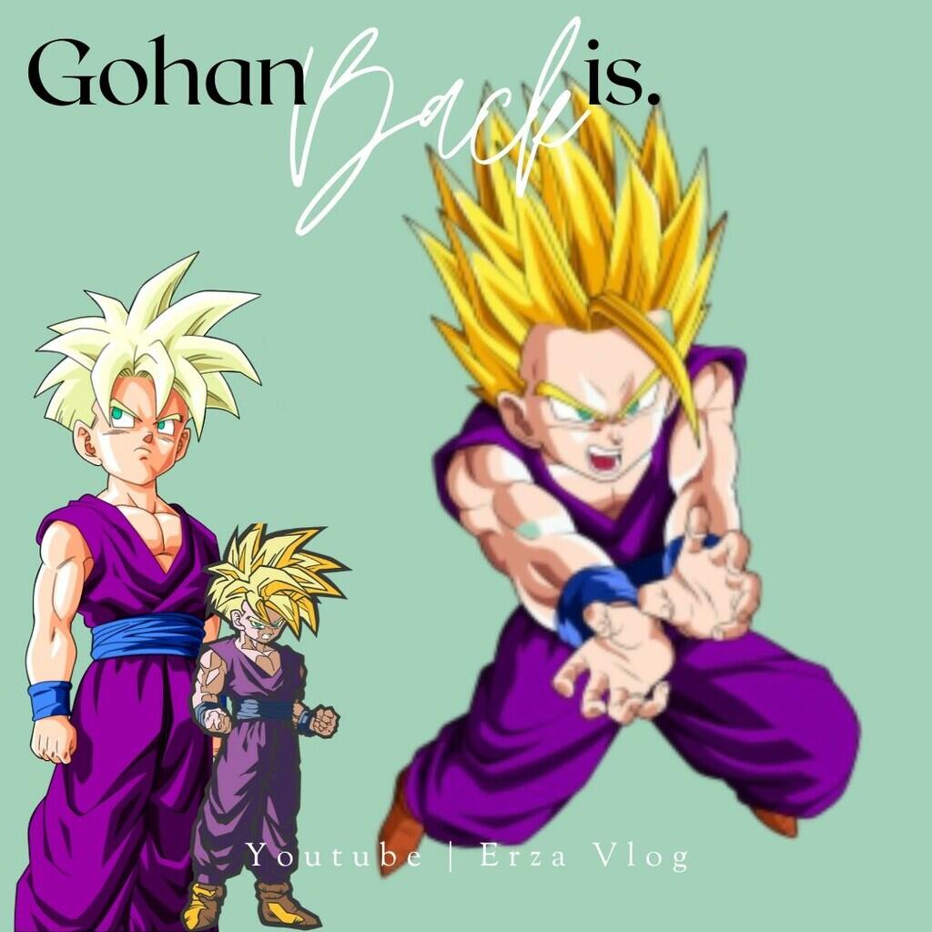 Son Gohan - Amarah Masa Remaja Yang Tak Kunjung Bangkit - Gohan is Back! Dragon Ball 