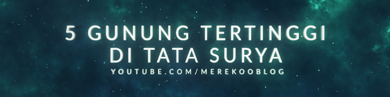 &#91;VIDEO&#93; 5 Gunung Tertinggi di Tata Surya