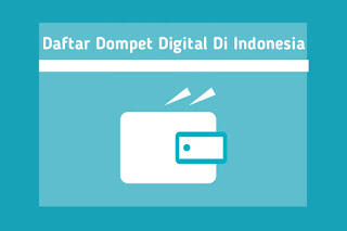 Inilah Daftar Dompet Digital Terbaik Di Indonesia, Yang Jarang Diketahui ✓