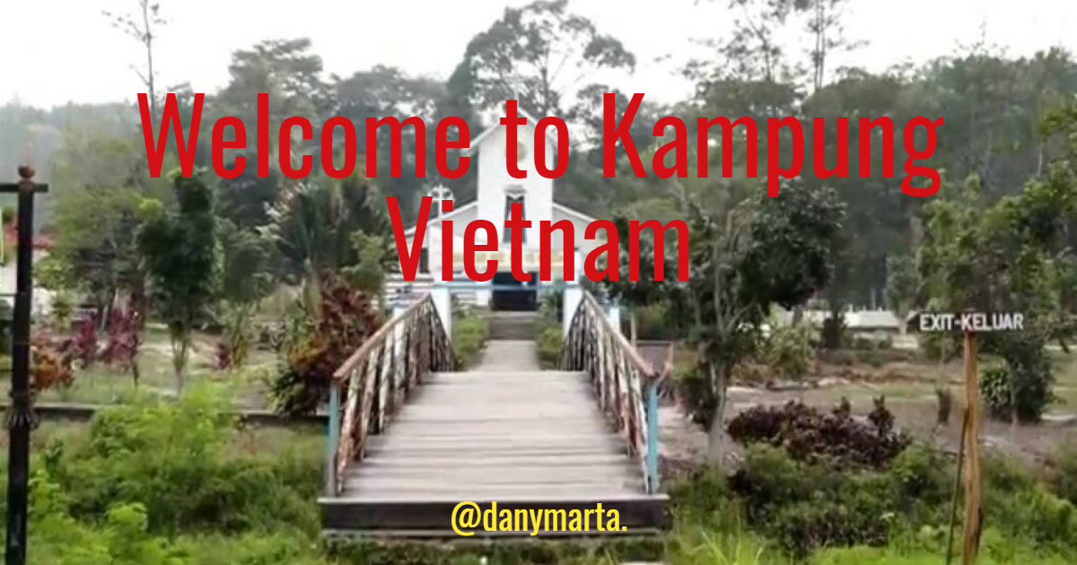 &#91;Coc Reg. Batam&#93; Lebih Mengenal Kampung Vietnam di Batam