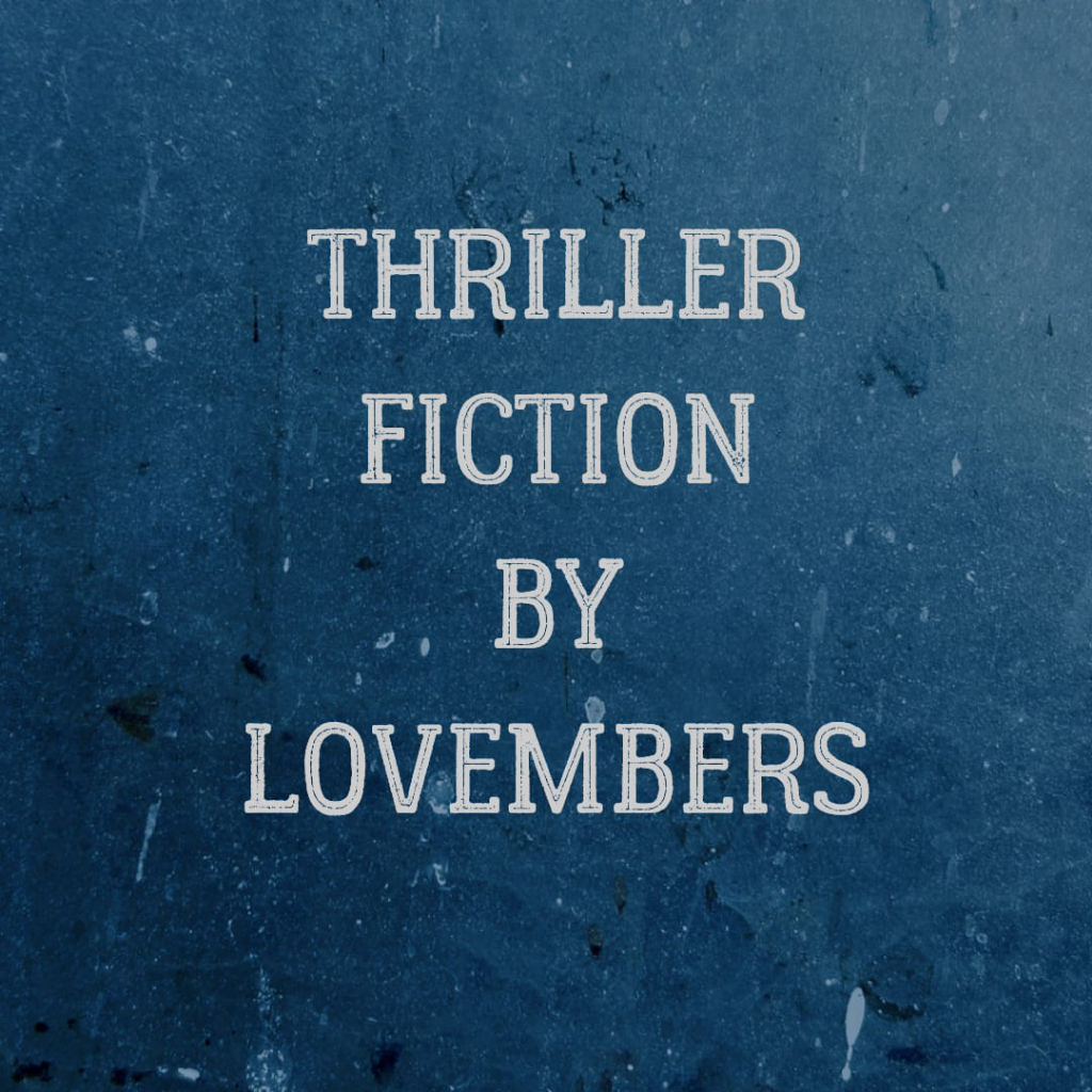 THRILLER FICTION BY LOVEMBERS