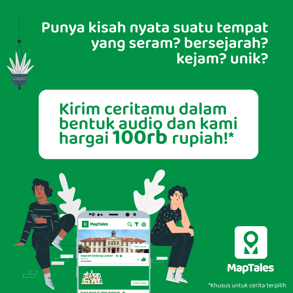 Dapet uang dengan bercerita? MapTales siap membayar cerita kisah nyatamu!