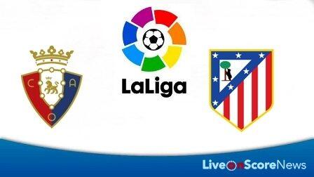 PREDIKSI OSASUNA VS ATLETICO MADRID