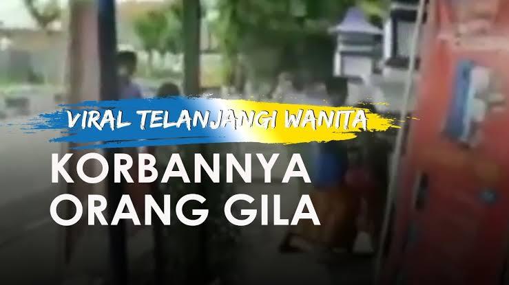 Orang Gila Telanjang Malah Direkam Sampean Waras Kaskus