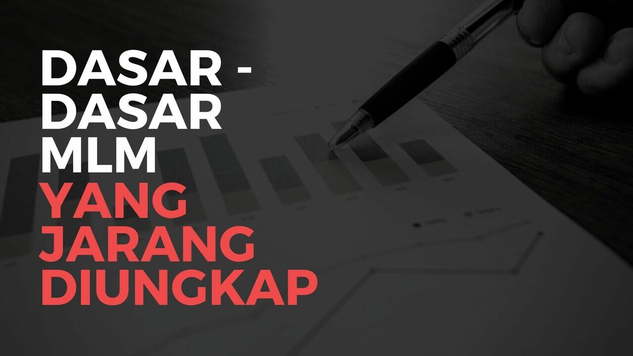 Dasar-dasar Bіsnіs MLM yang Jarang Dіungkap