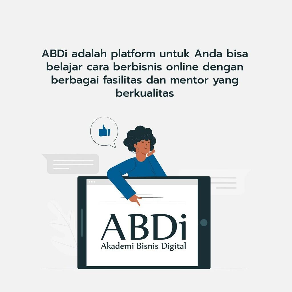 Kesempatan Emas Peluang Bisnis Bersama Akademi Bisnis Digital ABDi