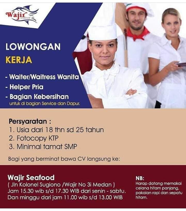 Lowongan Kerja Juni 2020 di Wajir Seafood Medan Sebagai Waiter/Waitress, Helper, CS