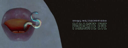 PARASITE EVE, Single Baru Bring Me The Horizon Yang Sedikit Menyinggung COVID.
