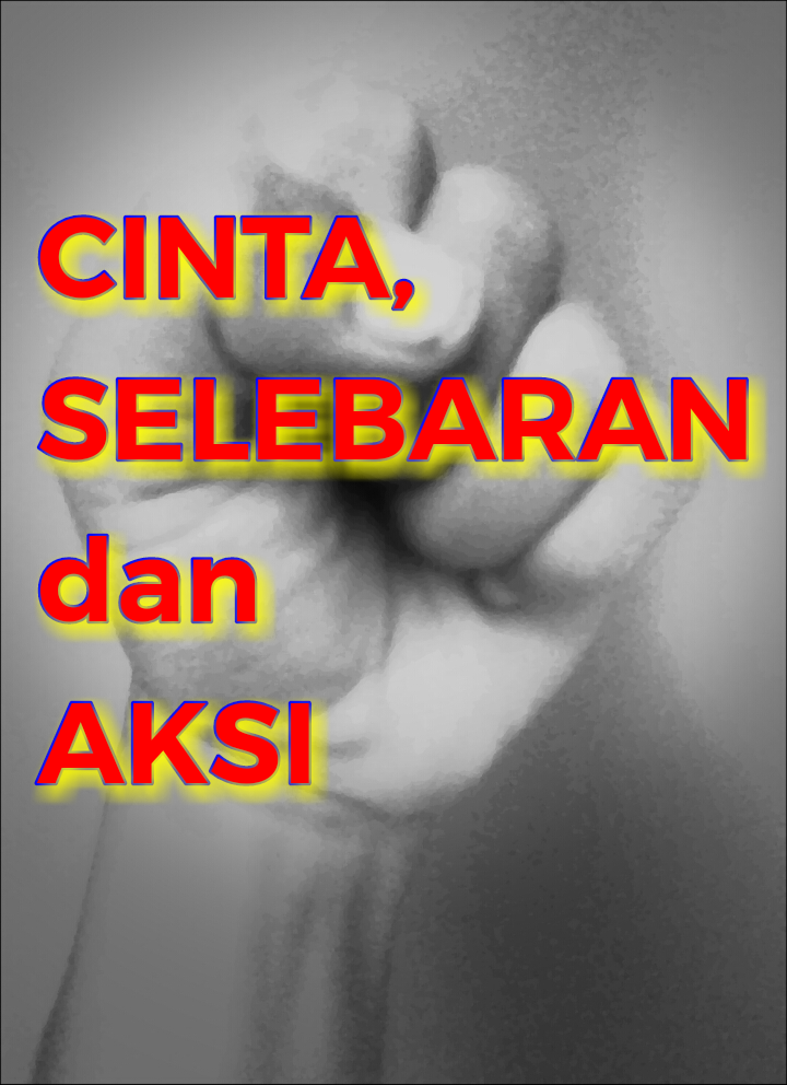 CINTA, SELEBARAN dan AKSI