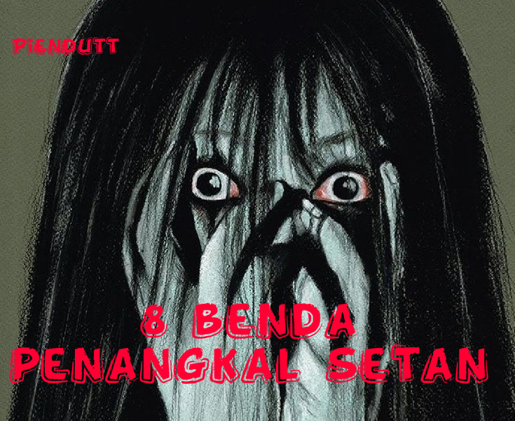 8 Benda Penangkal Setan Paling Ampuh. Nomor 4 Sering Digunakan
